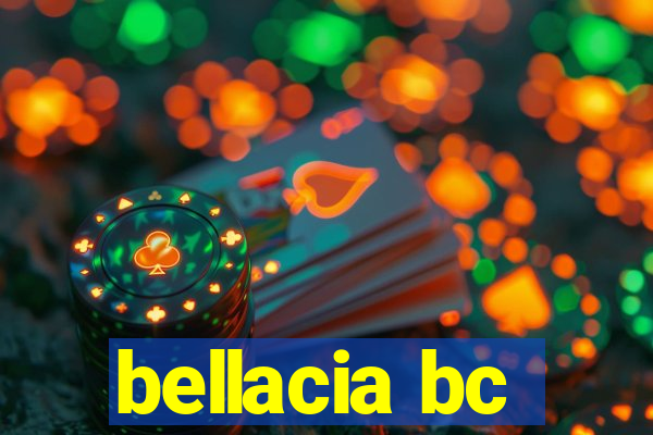 bellacia bc